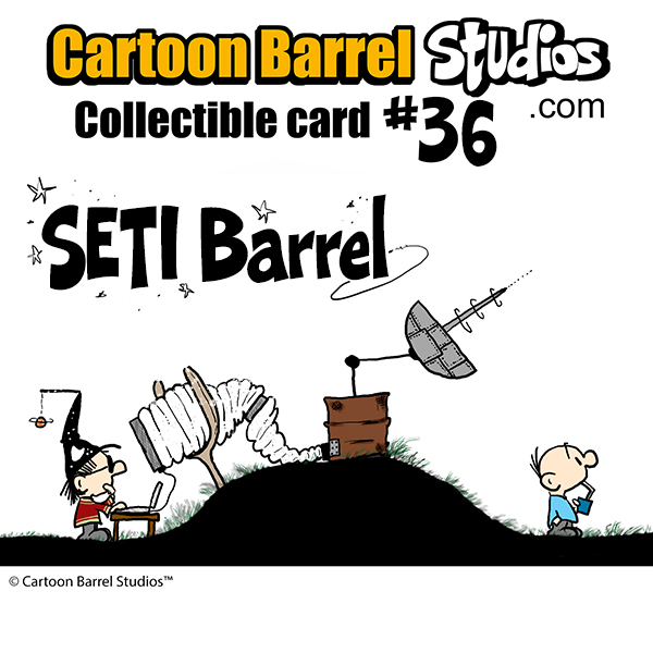 SETI Barrel. LOL
